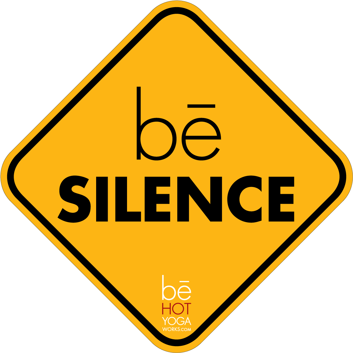 Be Silence Yoga Sign