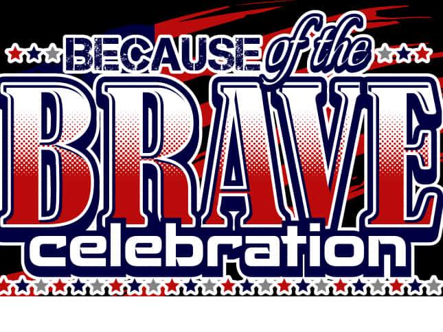 Becauseofthe Brave Celebration Graphic