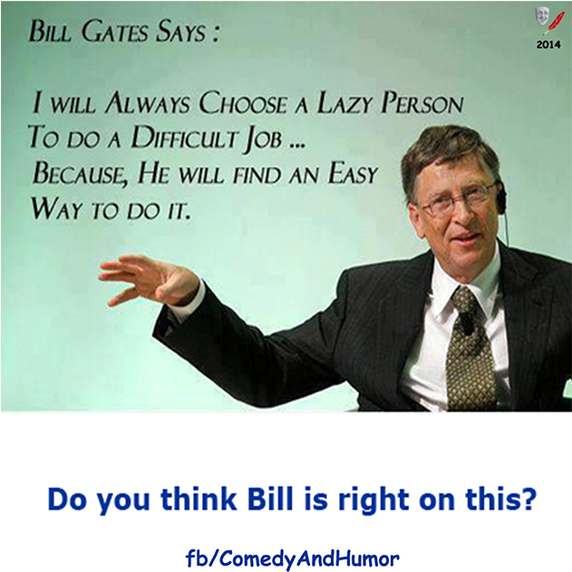 Bill Gates Lazy Person Quote