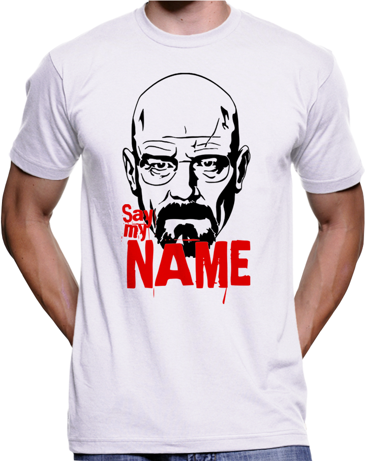 Breaking Bad Say My Name Tshirt