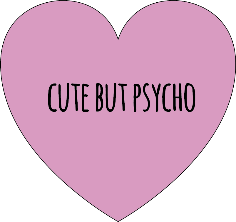 Cute But Psycho Heart Graphic