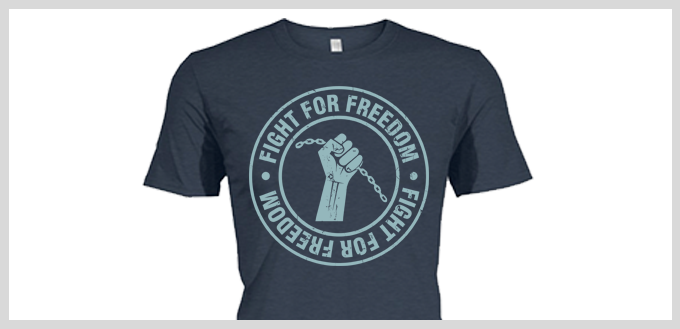 Fightfor Freedom Shirt Design