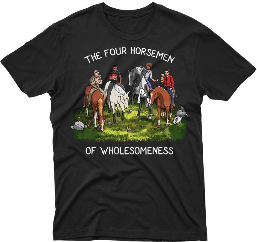 Four Horsemen Wholesomeness Tshirt Design