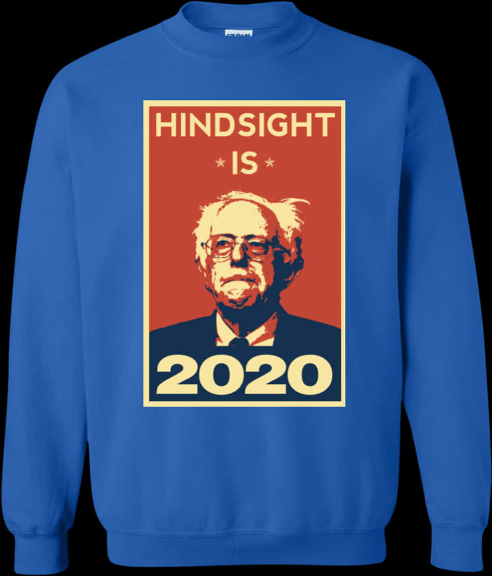 Hindsight2020 Bernie Sanders Sweatshirt