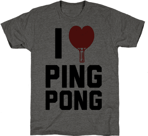 I Love Ping Pong Tshirt Design