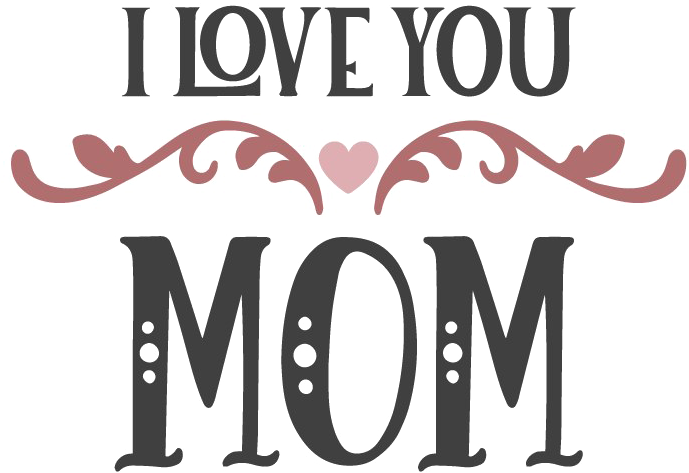 I Love You Mom Text Design