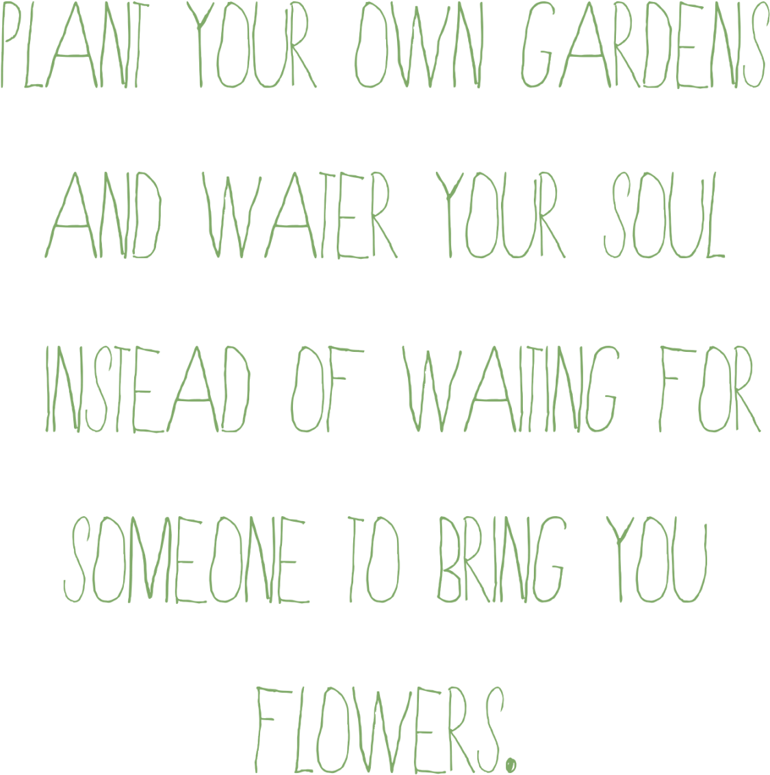 Inspirational Garden Quote