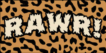 Leopard_ Print_ Rawr_ Text