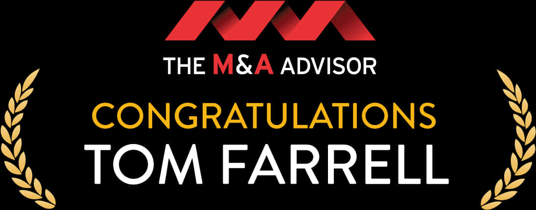 M A Advisor Congratulations Tom Farrell