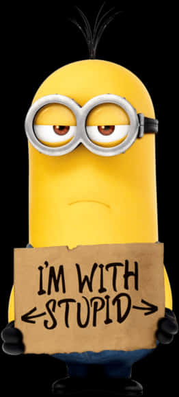 Minion With Im With Stupid Sign