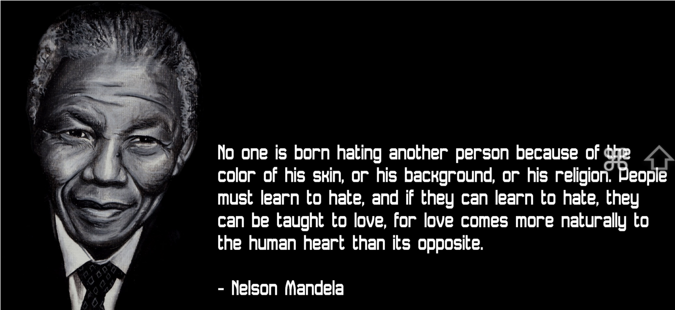 Nelson Mandela Loveand Hate Quote