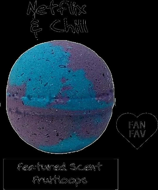 Netflixand Chill Bath Bomb Fruitloops Scent