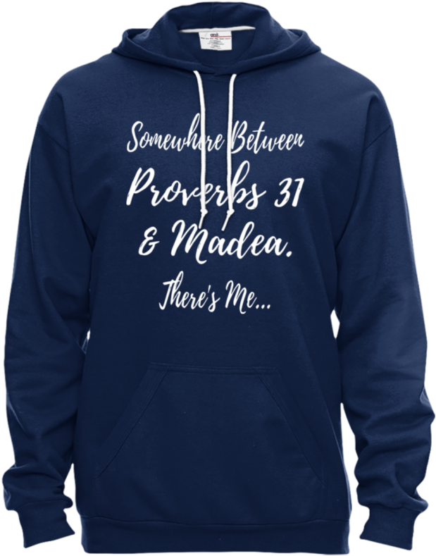 Proverbs31 Madea Hoodie