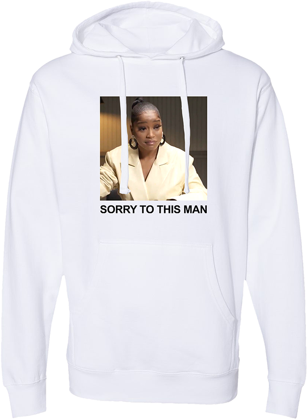 Sorry To This Man Hoodie Meme