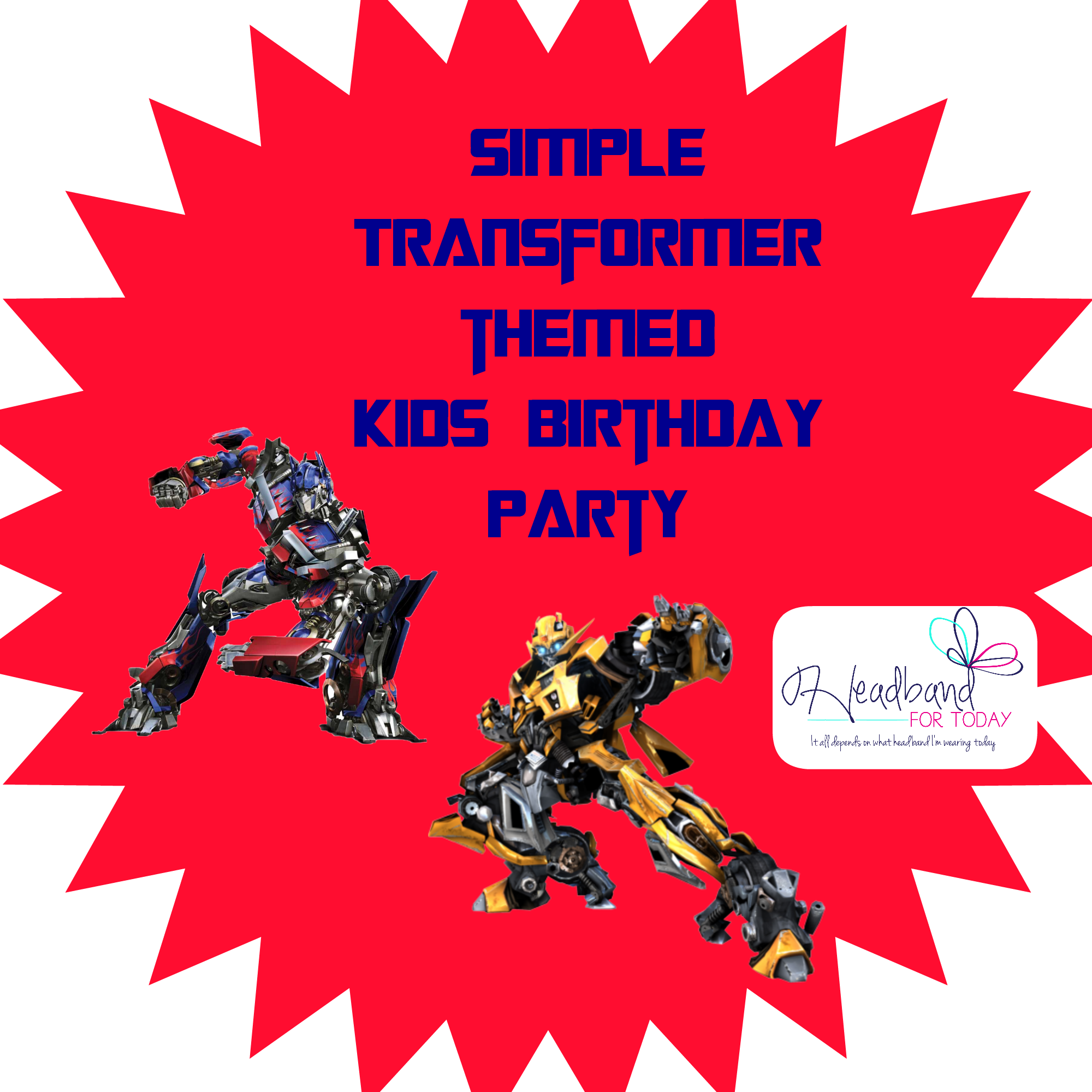 Transformers Birthday Party Ideas