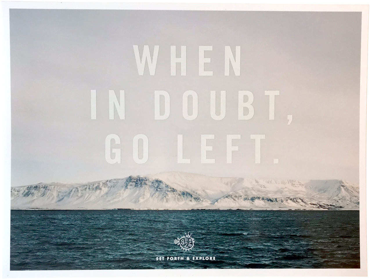 When In Doubt Go Left Motivational Quote