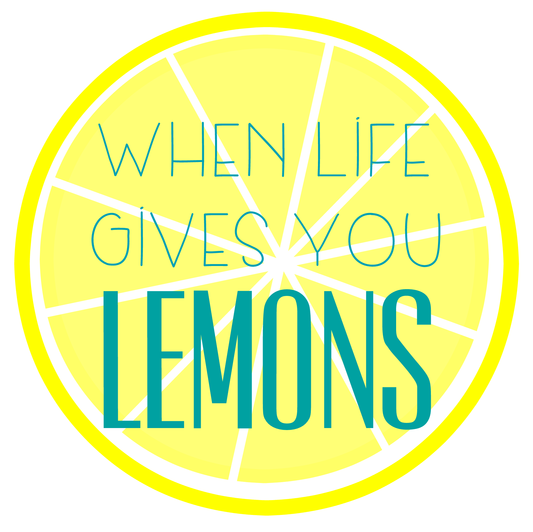 When Life Gives You Lemons Quote