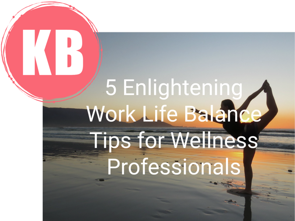 Work Life Balance Tips Wellness Professionals