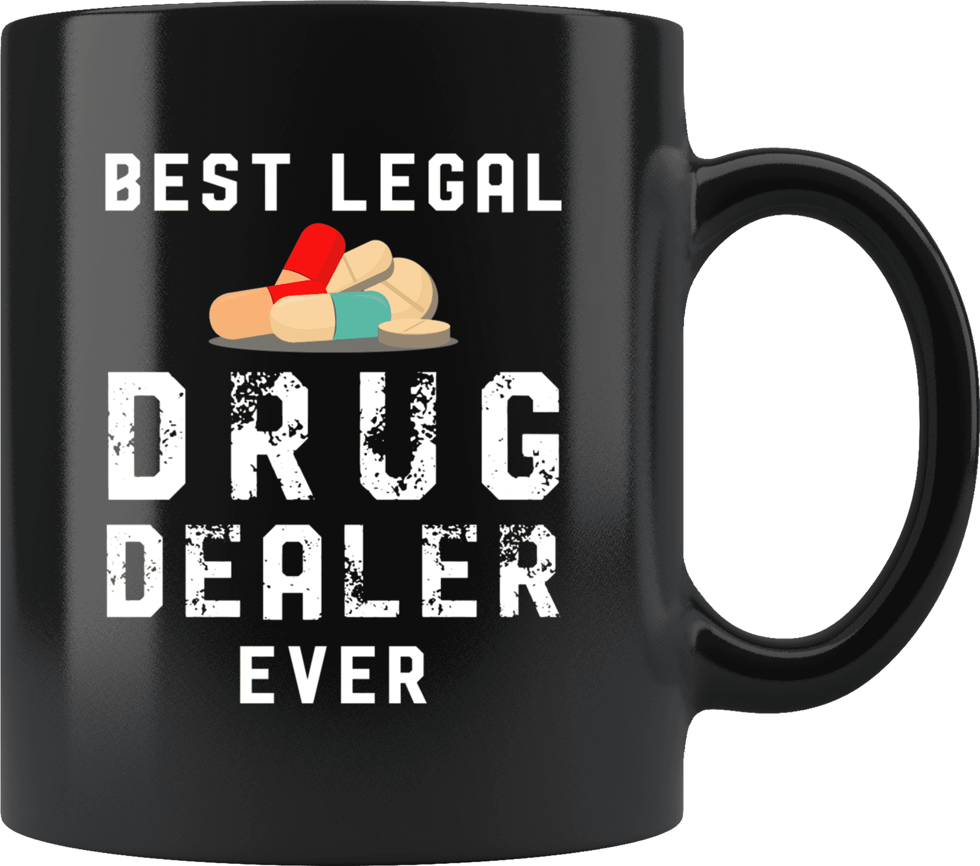 Best Legal Drug Dealer Ever Mug PNG Image