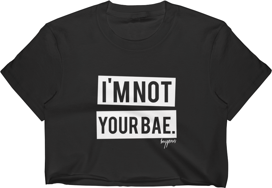 Black Crop Top Not Your Bae Slogan PNG Image