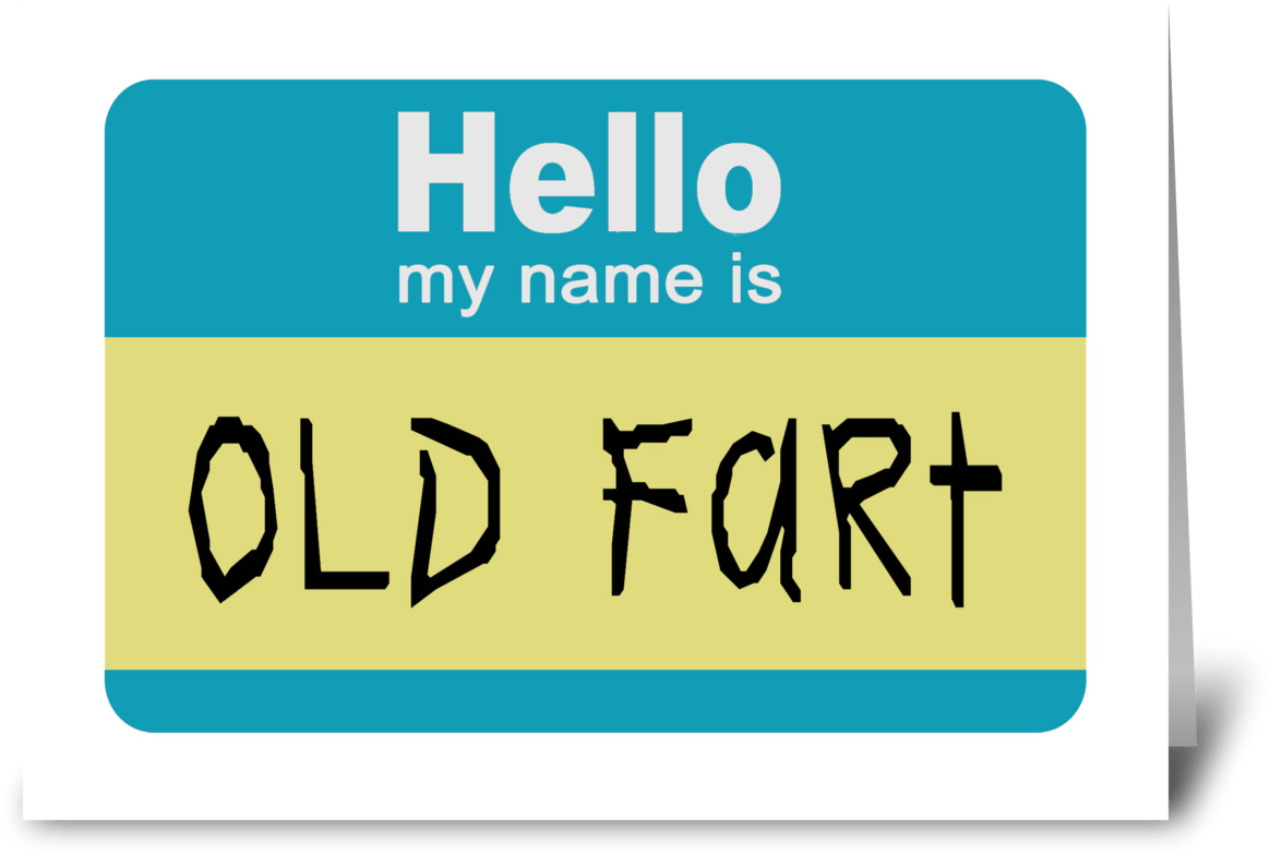 Hello My Name Is Old Fart Name Tag PNG Image