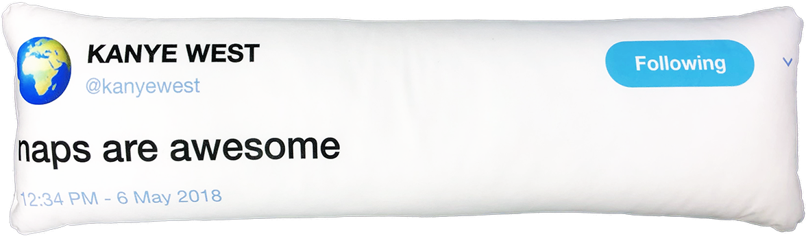 Kanye West Naps Are Awesome Pillow Tweet PNG Image