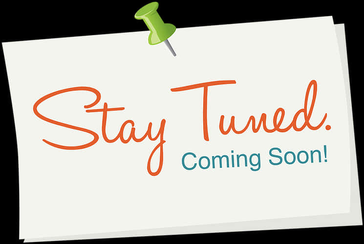 Stay Tuned Coming Soon Announcement PNG Image