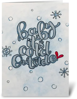 Baby Its Cold Outside Calligraphy PNG