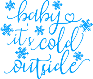 Baby Its Cold Outside Calligraphy PNG