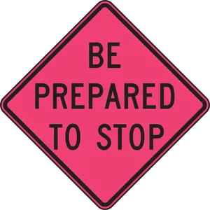 Be Prepared To Stop Sign PNG Image