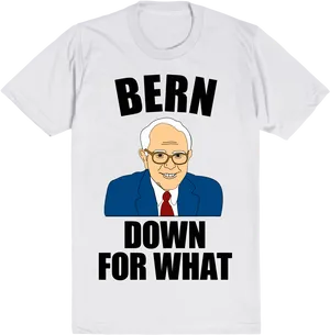 Bernie Sanders Down For What T Shirt PNG Image