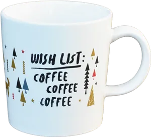 Coffee Wish List Mug Design PNG Image