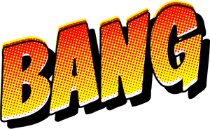 Comic Style B A N G Word Art PNG Image