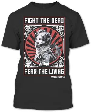 Fight The Dead Fear The Living T Shirt PNG Image