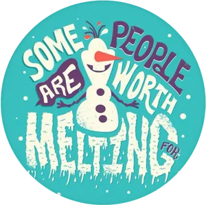 Frozen Some People Are Worth Melting For Quote PNG Image