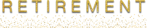 Gold Retirement Confetti Banner PNG Image