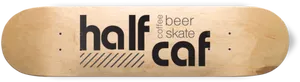 Half Caf Skateboard Deck Design PNG Image