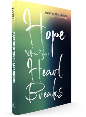 Hope When Your Heart Breaks Book Cover PNG