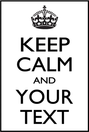 Keep Calm Custom Text Poster PNG Image