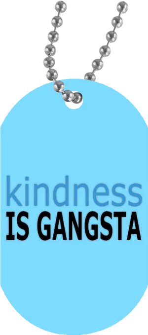 Kindness Is Gangsta Dog Tag PNG Image