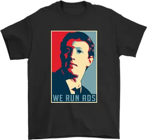 Mark Zuckerberg We Run Ads Tshirt PNG Image