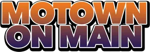 Motown On Main Event Logo PNG Image