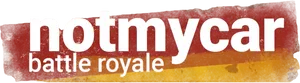 Not My Car_ Battle Royale_ Signage PNG Image