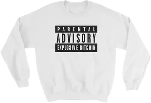 Parental Advisory Explosive Bitcoin Sweatshirt PNG Image