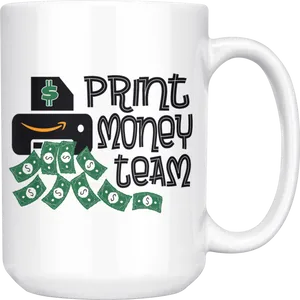 Print Money Team Mug Design PNG Image