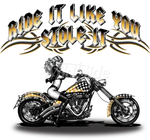 Ride It Like You Stole It Chopper Art PNG Image