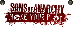 Sonsof Anarchy Make Your Play Giveaway Banner PNG Image