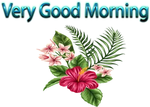 Very Good Morning Floral Greeting PNG Image