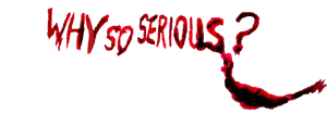 Why So Serious Text PNG Image