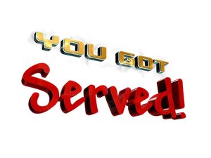 You Got Served Text Graphic PNG Image